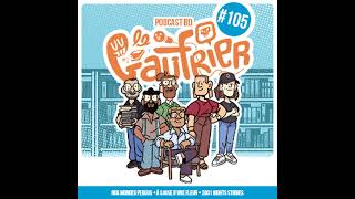 LE GAUFRIER LE PODCAST BD – Épisode 105  Nos Mondes perdus – À Cause d’une Fleur – 2001 Nights [upl. by Nnylrefinnej]