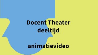 Docent Theater deeltijd animatievideo [upl. by Rush]