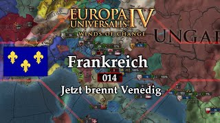 Jetzt brennt Venedig EU4 137 Frankreich Lets Play 014 deutsch [upl. by Aihcila]