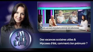 Des vacances scolaires utiles amp Mycoses dété comment sen prémunir [upl. by Winona]