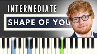 Ed Sheeran  Shape Of You  INTERMEDIATE  Easy Piano Tutorial [upl. by Hartman]