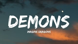 Imagine Dragons  Demons Lyrics [upl. by Jessamyn966]