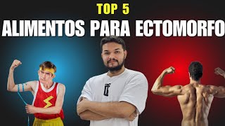 Ectomorfos Aqui Estão os 5 Alimentos que Vão Aumentar Sua Massa Muscular [upl. by Koressa]