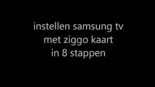 instellen Samsung tv met Ziggo kanalen [upl. by Karoline]