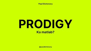 prodigy Meaning in HindiUrdu  Meaning of prodigy  prodigy ka matlab  prodigy क्या है [upl. by Pavia]