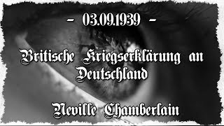 NEVILLE CHAMBERLAIN  KRIEGSERKLÄRUNG AN DEUTSCHLAND RADIOANSPRACHE AN DAS BRITISCHE VOLK [upl. by Eniale]