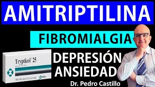 💊AMITRIPTILINA TRYPTIZOL BENEFICIOS y EFECTOS ADVERSOS en DOLOR NEUROPÄTICO etc📘DR PEDRO CASTILLO [upl. by Philcox]