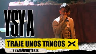 Traje unos Tangos  YSYAEnVorterix YSY A [upl. by Rori]