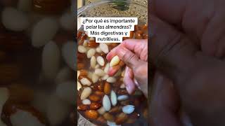 ¿Por qué es importante pelar las almendras Más digestivas y nutritivas almendras shortsviral [upl. by Dougherty]