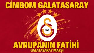 Cimbom Galatasaray Avrupanın Fatihi  Galatasaray Marşı [upl. by Arinayed605]