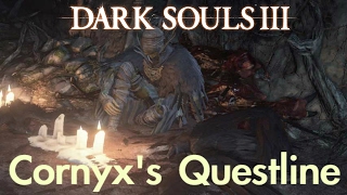 Dark Souls 3  Cornyxs Questline FULL NPC QUEST WALKTHROUGH w COMMENTARY [upl. by Emmanuel]