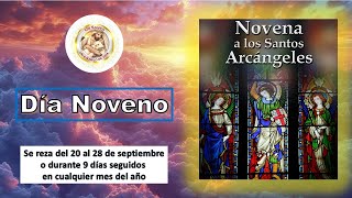 Novena a los Santos Arcángeles Miguel Gabriel y Rafael día noveno [upl. by Alrak415]