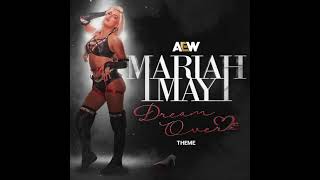 Dream Over  Mariah May AEW Theme [upl. by Gregorius]