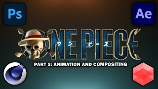 Cinema 4d 2024 One Piece 3d Logo Animation Pt3 Animation and Compositing [upl. by Aliuqehs69]