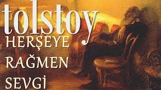 quotHerşeye Rağmen Sevgiquot TOLSTOY sesli kitap tek parça Akın ALTAN [upl. by Raviv225]