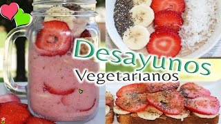 Desayunos Vegetarianos 🍓 Faciles y Deliciosos 🍹 Bessy Dressy [upl. by Shargel]