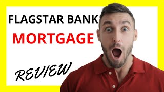 🔥 Flagstar Bank Mortgage Review Pros and Cons [upl. by Rupert]