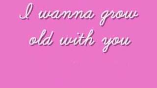 I Wanna Grow Old With You Lyrics [upl. by Ayr]