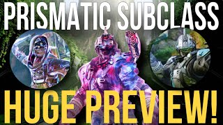 HUGE PRISMATIC PREVIEW Major Overview On The Next Major Subclass Destiny 2 Final Shape [upl. by Ariem]