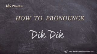 How to Pronounce Dik Dik Real Life Examples [upl. by Marline]