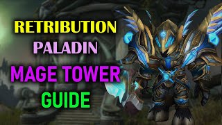 Retribution Paladin  Mage Tower  Guide  Dragonflight Season 3 1025 [upl. by Lada968]