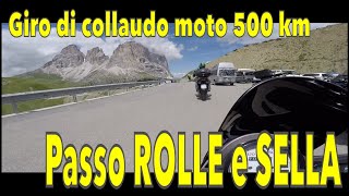 Giro in moto di collaudo 500 km tra passo Rolle e passo Sella [upl. by Attenej]