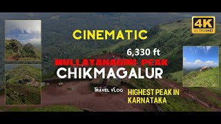 Mullayanagiri Peak I Chikmagalur I 4K I Cinematic I Travel Vlog I Drone [upl. by Cooper]