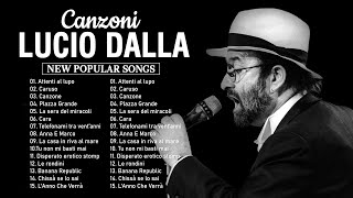 Lucio Dalla Greatest Hits Full Album  Canzoni Italiana 2023  15 Migliori Canzoni di Lucio Dalla [upl. by Ttenneb]