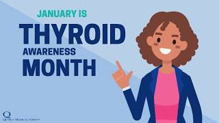 January Is Thyroid Awareness Month  Quincy Medical Group 217 2226550 [upl. by Ggerg]