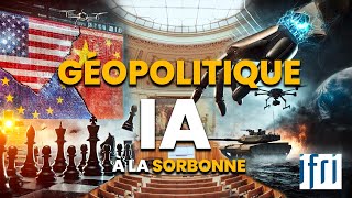 Géopolitique de lIA  Conférence de lIFRI à La Sorbonne [upl. by Enrico837]