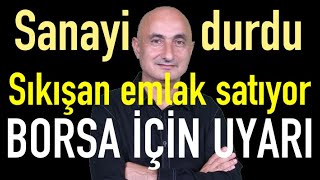 Borca sıkışan emlak satıyor  Borsadaki yükseliş sürecek mi  Altın nereye [upl. by Westerfield631]