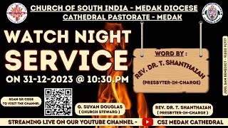 CSI MEDAK CATHEDRAL  WATCH NIGHT SERVICE  31122023 [upl. by Akahs215]