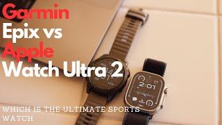 Garmin Epix vs Apple Watch Ultra 2 [upl. by Etnoid]