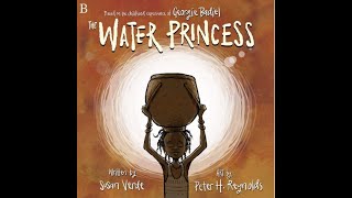 Water Conservation Read Aloud The Water Princess [upl. by Einnor311]