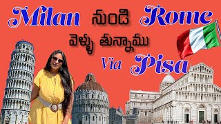 MILAN TO ROME VIA PISA  TELUGU VLOG  TRAVEL VLOG  ITALY  EUROPE  HARSHITHA MALSHETTY [upl. by Eugeniusz72]