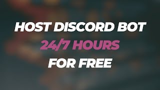 How to HOST your DISCORD BOT 247 [upl. by Shabbir352]