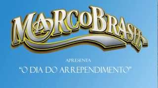 Marco Brasil  O dia do arrependimento Oficial [upl. by Akenot]