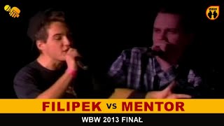 Filipek 🆚 Mentor 🎤 WBW 2013 Finał freestyle rap battle [upl. by Doscher]