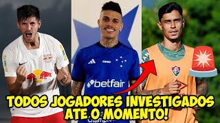 VEJA TODOS JOGADORES QUE VERDADEIRAMENTE ESTÃO SENDO INVESTIGADOS POR MANIPULAÇÃO DE RESULTADOS [upl. by Notnef765]