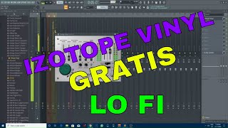 Como DESCARGAR Izotope Vinyl Gratis  beats to sleepchill to FL Studio [upl. by Lidda473]