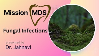 Fungal Infections Rapid Revision  Oral Medicine amp Pathology  Mission MDS 2024 [upl. by Nodnerb625]