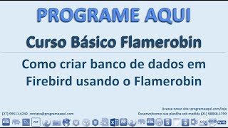 Como criar um banco de dados no flamerobin tutorial windows [upl. by Goff]