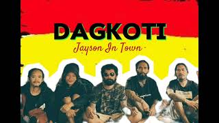 Dagkoti  Jayson In Town [upl. by Maloy]