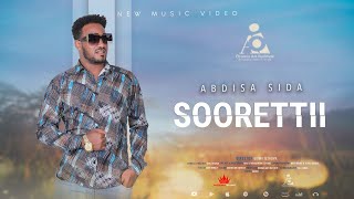 Abdisa Sida SOORETTIII  New Ethiopian Afaan Oromo Music video 2023 Official Video [upl. by Wassyngton582]