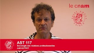 Sinitier à la sociologie des relations professionnelles avec le Cnam AST117 [upl. by Limhaj488]