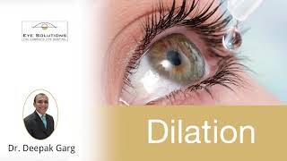 What is Dilation of Eyes How is it done and how long does the Effect Last  Eye Solutions [upl. by Wallis733]