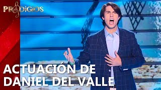 ACTUACIÓN DE DANIEL DEL VALLE CANTO  Prodigios [upl. by Enilrahc366]