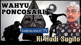 🔴 Wahyu PoncosariKi Hadi Sugito Wayang Kulit Semalam Suntuk [upl. by Loggins]