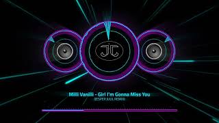 Milli Vanilli  Girl Im Gonna Miss You JESPER JUUL REMIX [upl. by Hayes395]