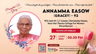 ANNAMMA EASOW 92 VIEWING LIVE WEBCAST  27 June 2024  True Media [upl. by Edelstein]